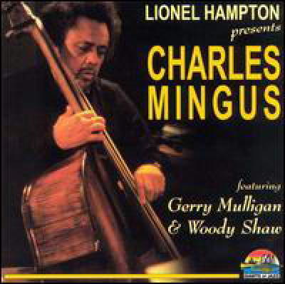 Lionel Hampton Present...Charles Mingus